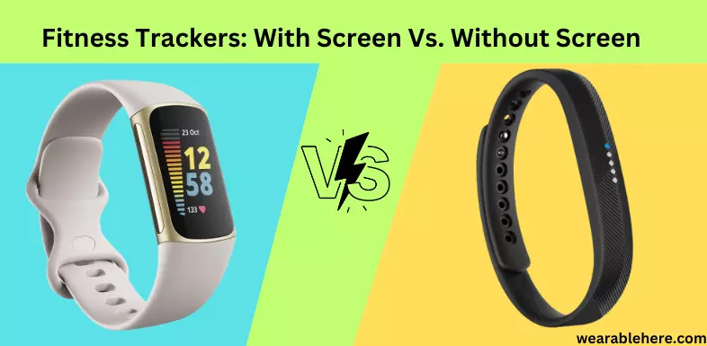 fitness tracker with screen vs no screen