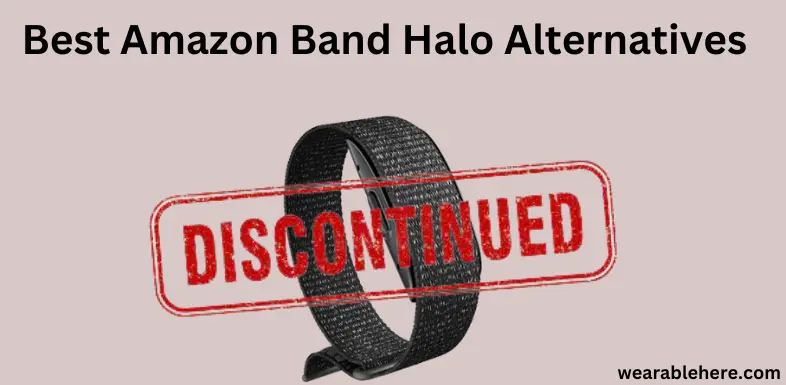 Best Amazon Halo Band Alternatives