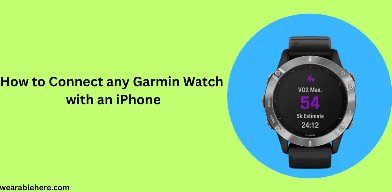 How to Connect any Garmin Watch with iPhone