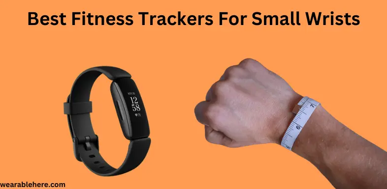 Best Activity Trackers For Small Wrists