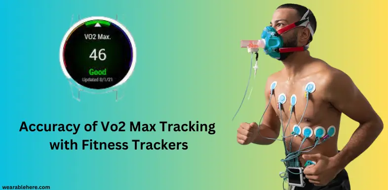 How Accurate Is The Vo2 Max Tracking Done By The Fitness Trackers